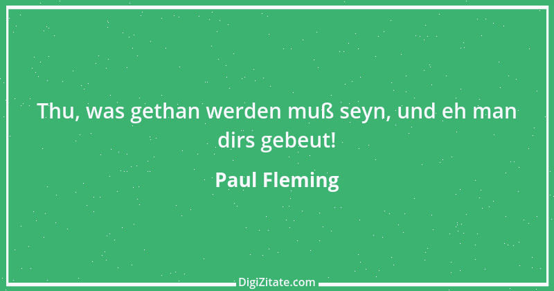 Zitat von Paul Fleming 18