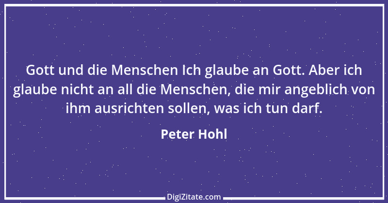 Zitat von Peter Hohl 194