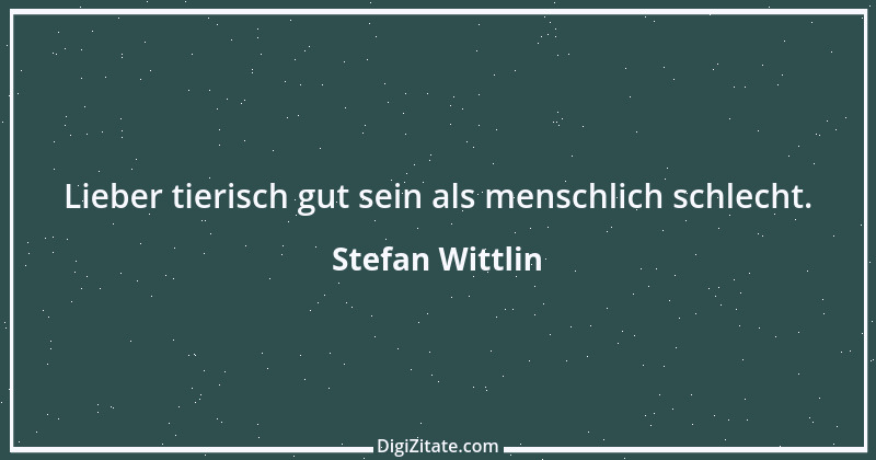 Zitat von Stefan Wittlin 520