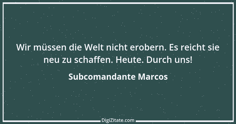 Zitat von Subcomandante Marcos 2