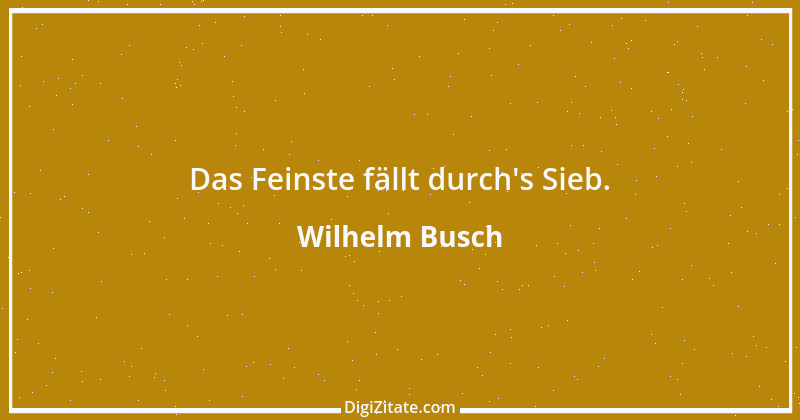 Zitat von Wilhelm Busch 363