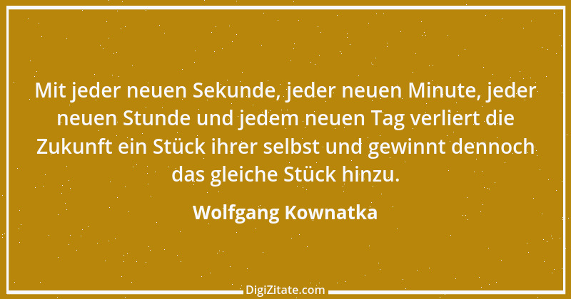 Zitat von Wolfgang Kownatka 55