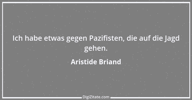 Zitat von Aristide Briand 10