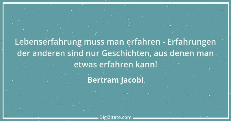 Zitat von Bertram Jacobi 14