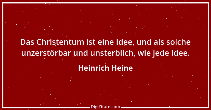 Zitat von Heinrich Heine 491