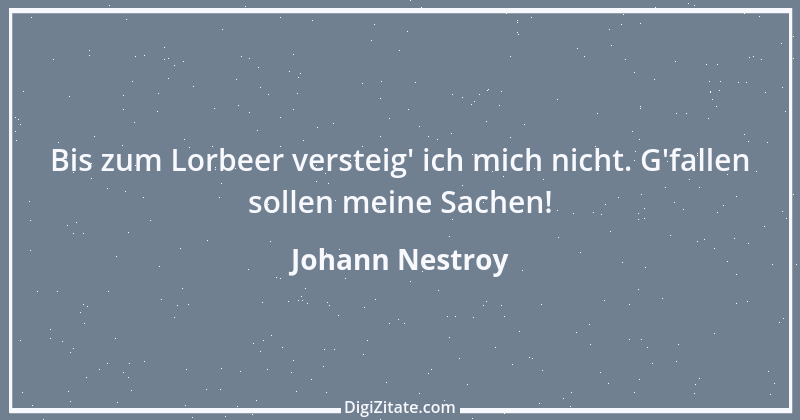 Zitat von Johann Nestroy 224