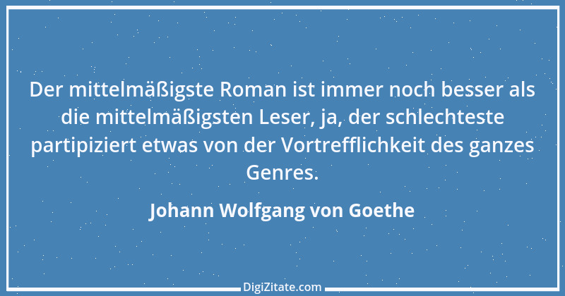 Zitat von Johann Wolfgang von Goethe 3576