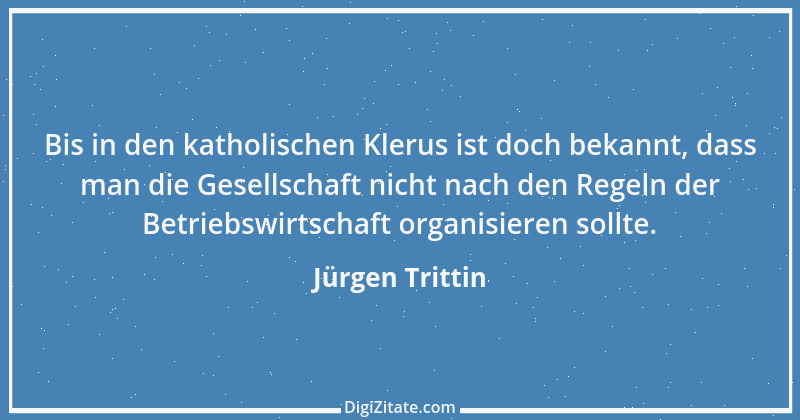 Zitat von Jürgen Trittin 11