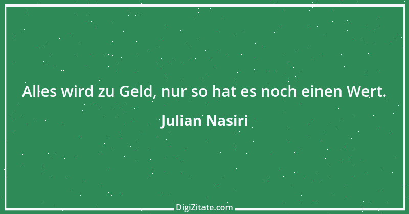 Zitat von Julian Nasiri 30