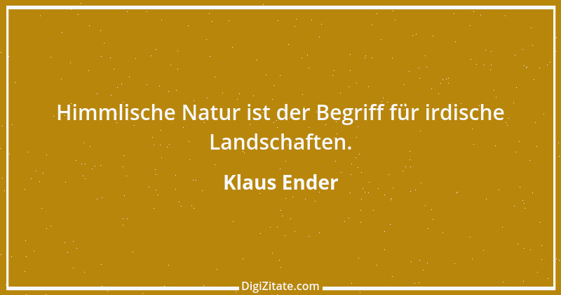 Zitat von Klaus Ender 249