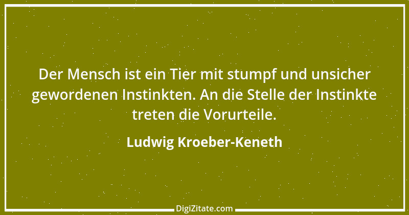 Zitat von Ludwig Kroeber-Keneth 1