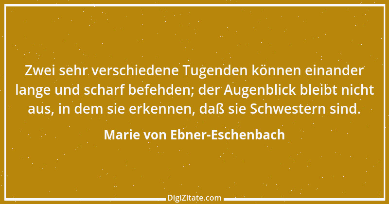 Zitat von Marie von Ebner-Eschenbach 544