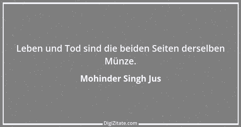 Zitat von Mohinder Singh Jus 8