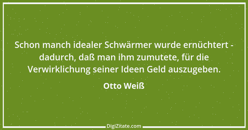 Zitat von Otto Weiß 445