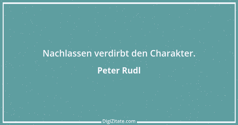 Zitat von Peter Rudl 850