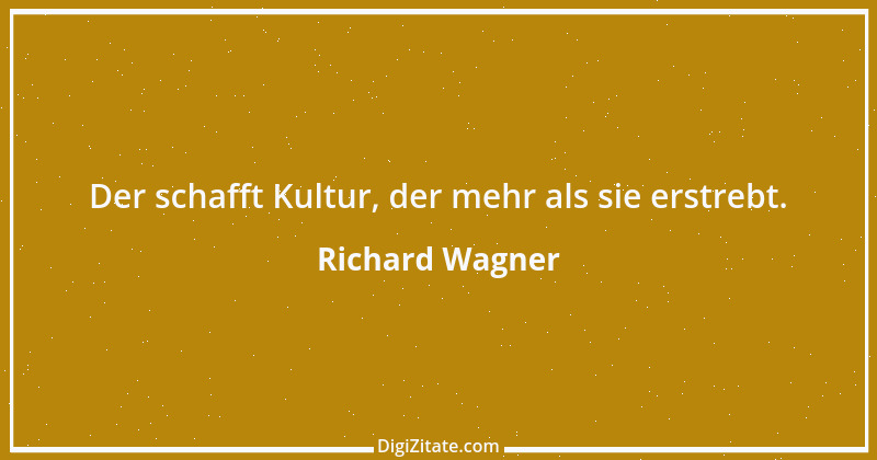 Zitat von Richard Wagner 86