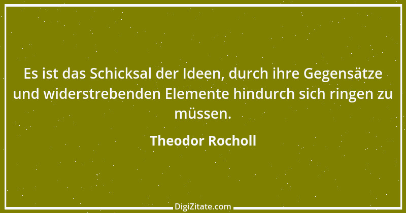 Zitat von Theodor Rocholl 13