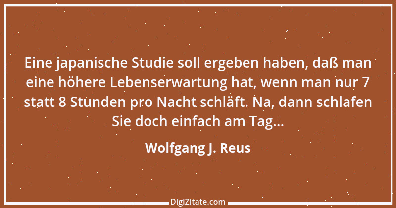 Zitat von Wolfgang J. Reus 416