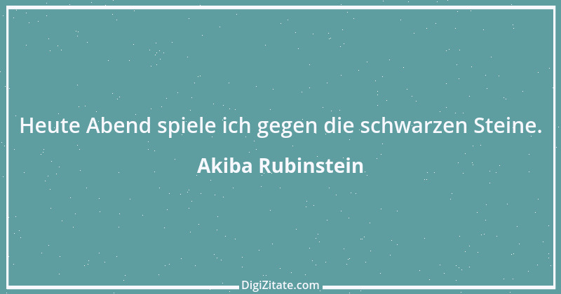 Zitat von Akiba Rubinstein 1