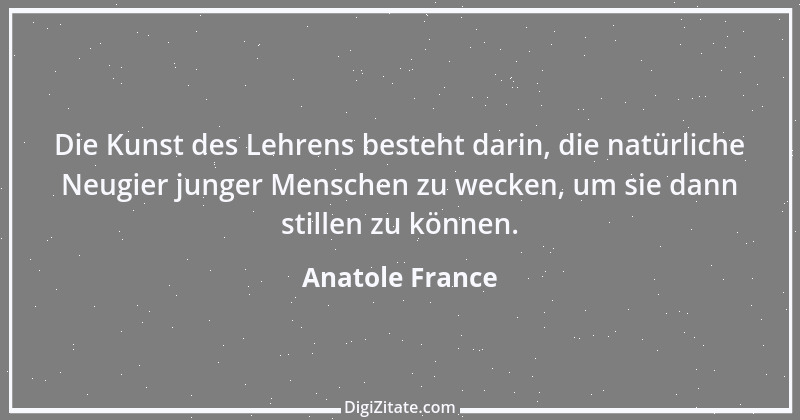 Zitat von Anatole France 92