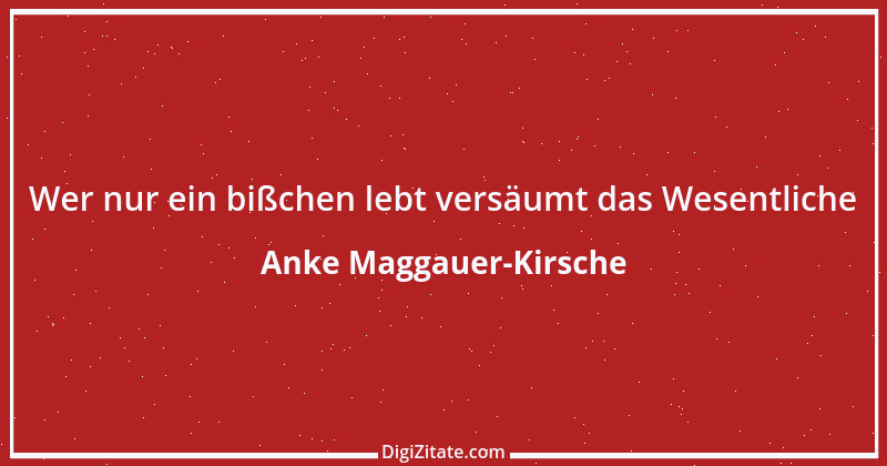 Zitat von Anke Maggauer-Kirsche 874