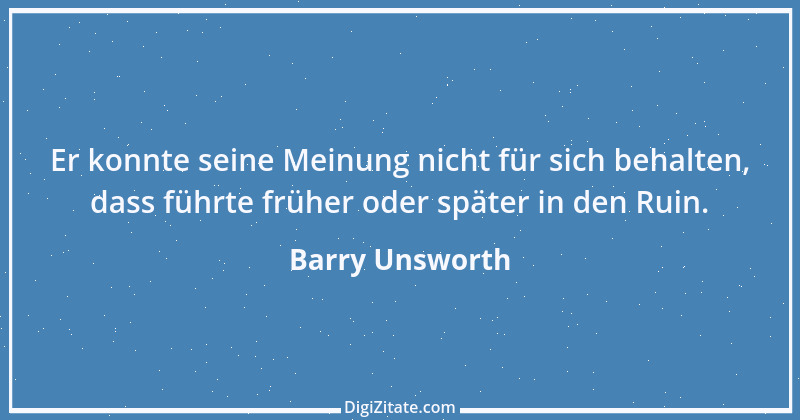 Zitat von Barry Unsworth 1