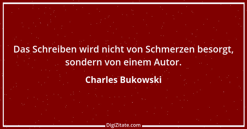 Zitat von Charles Bukowski 1