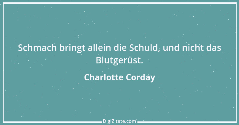 Zitat von Charlotte Corday 1