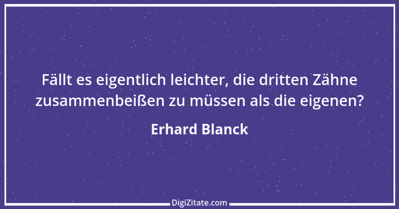 Zitat von Erhard Blanck 1132