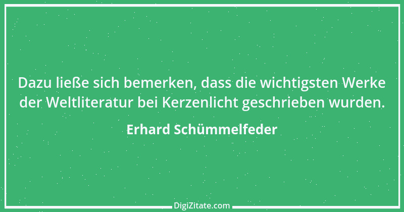 Zitat von Erhard Schümmelfeder 76