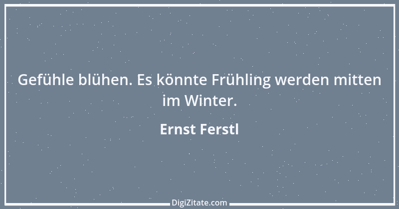 Zitat von Ernst Ferstl 18