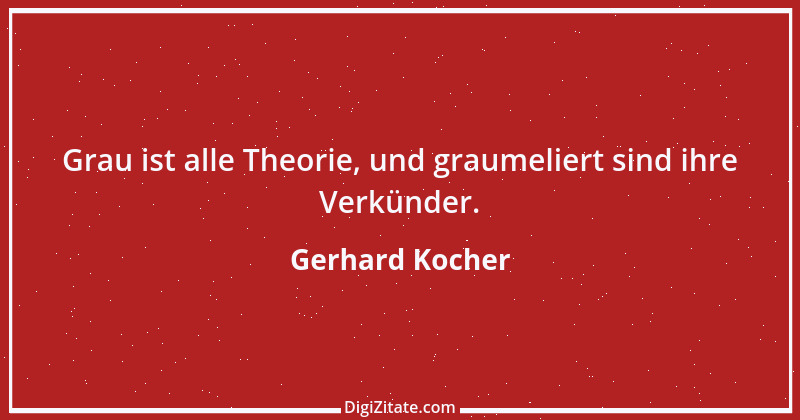 Zitat von Gerhard Kocher 86