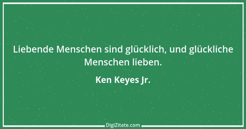 Zitat von Ken Keyes Jr. 1