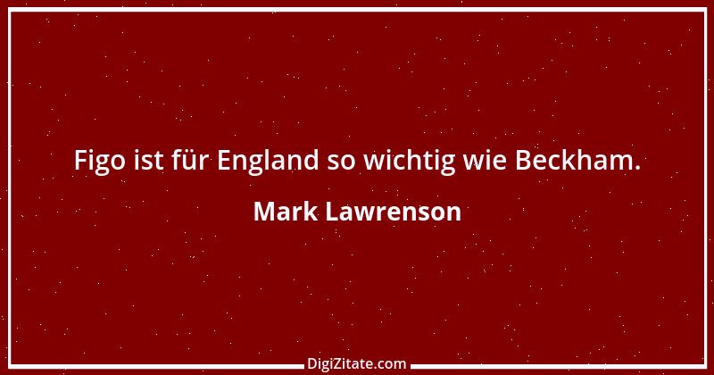 Zitat von Mark Lawrenson 3