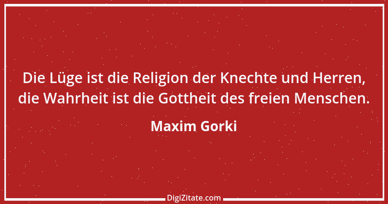 Zitat von Maxim Gorki 121