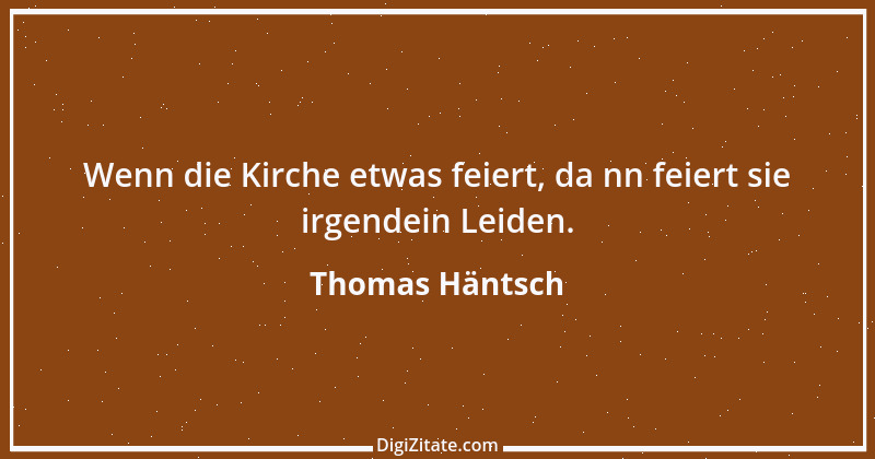 Zitat von Thomas Häntsch 152