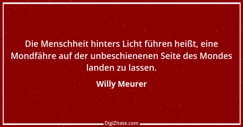 Zitat von Willy Meurer 878