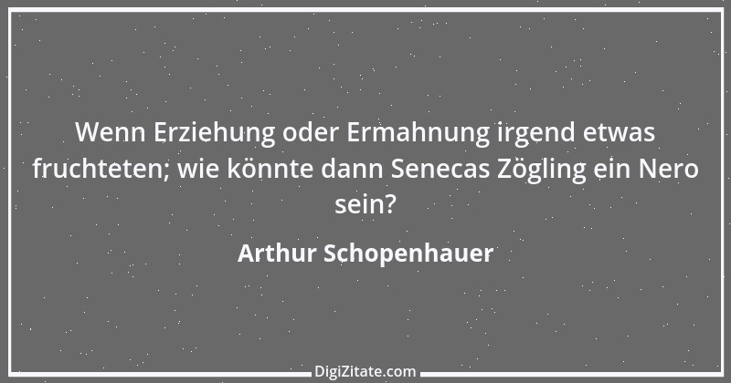 Zitat von Arthur Schopenhauer 444