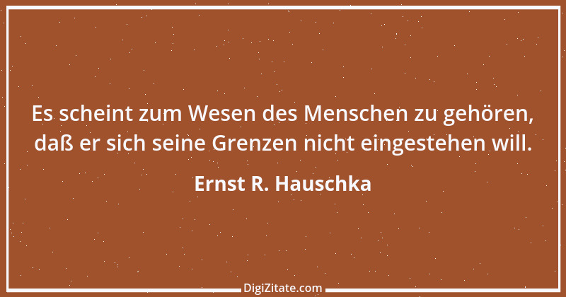 Zitat von Ernst R. Hauschka 234