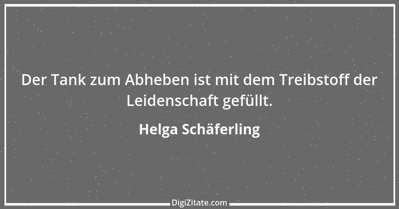 Zitat von Helga Schäferling 333