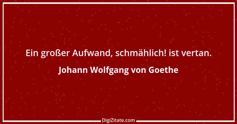 Zitat von Johann Wolfgang von Goethe 3578