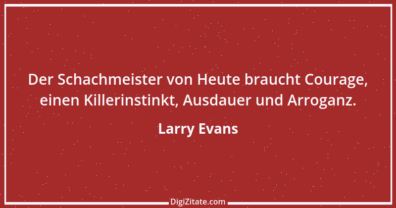 Zitat von Larry Evans 2