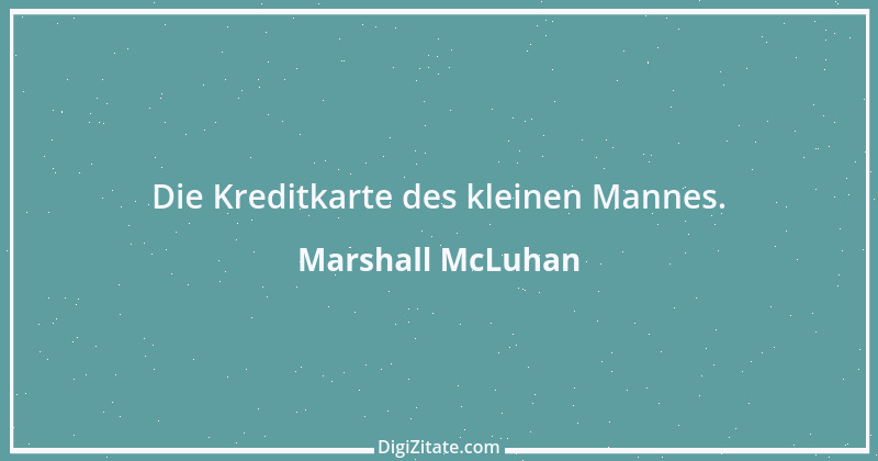 Zitat von Marshall McLuhan 11