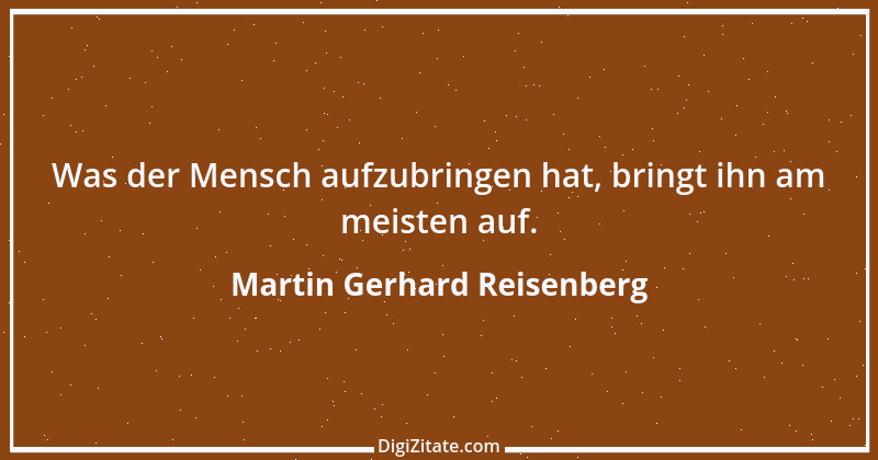 Zitat von Martin Gerhard Reisenberg 2893