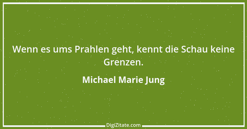 Zitat von Michael Marie Jung 145