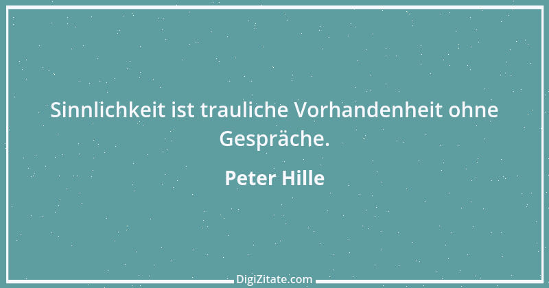 Zitat von Peter Hille 91