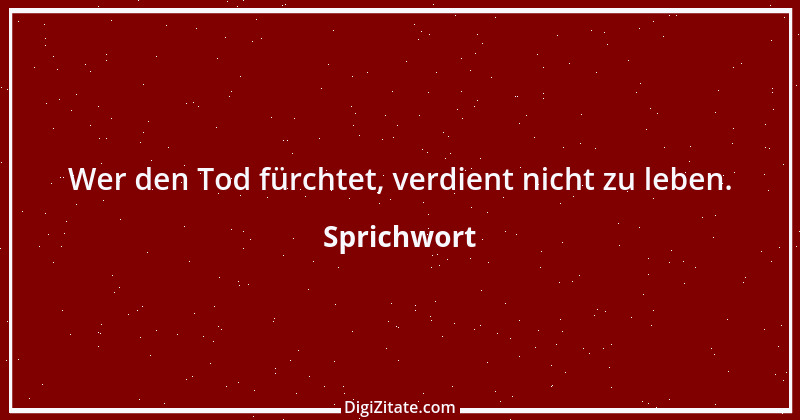 Zitat von Sprichwort 10570