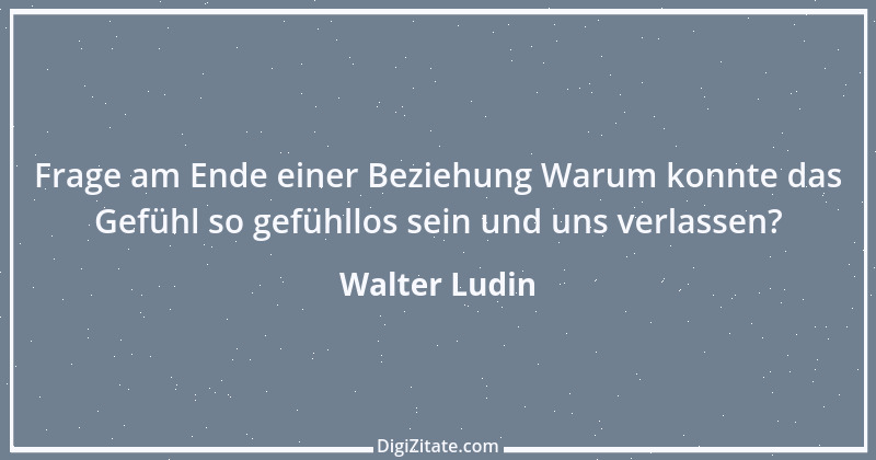 Zitat von Walter Ludin 80