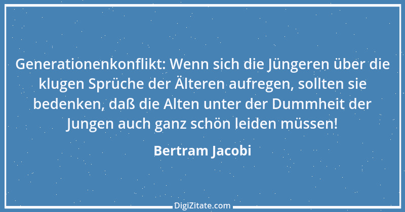 Zitat von Bertram Jacobi 17