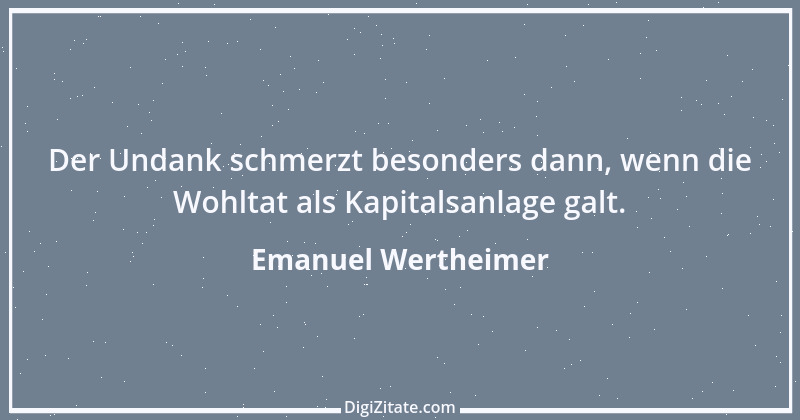 Zitat von Emanuel Wertheimer 654